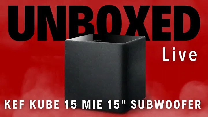 UNBOXED Live! - KEF KUBE 15 MIE 15" Subwoofer - Death by BASS!